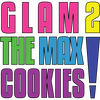 Glam 2 The Max Cookies!